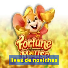 lives de novinhas